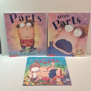Scholastic Tedd Arnold Parts, More Parts, & Even More Parts Books Soft Covers